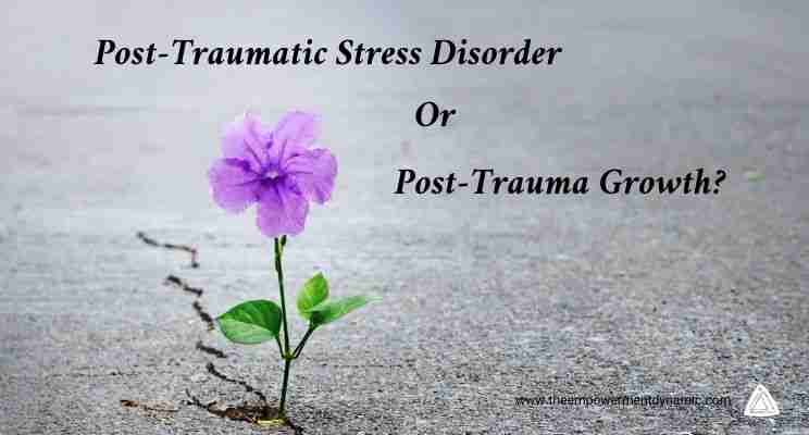Post-Traumatic Stress or Post-Traumatic Growth?