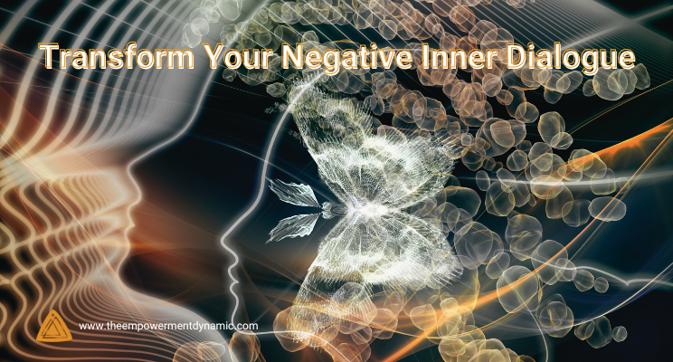 Transforming Your Negative Inner Dialogue
