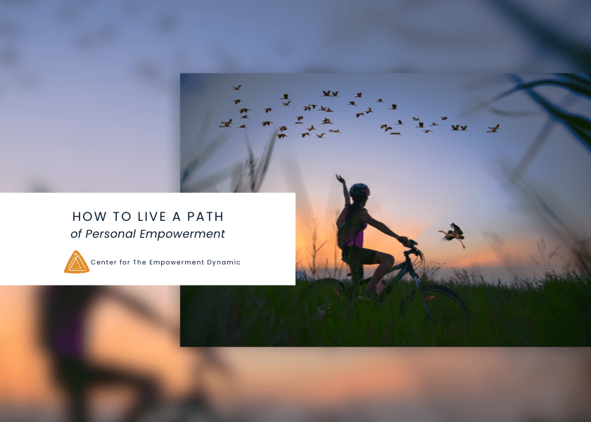 How to Live a Path of Personal Empowerment