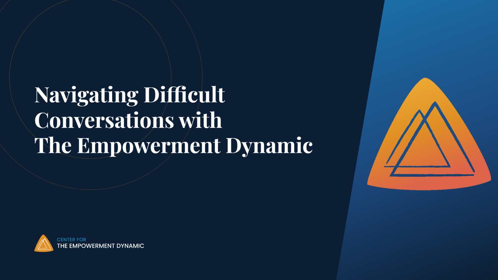 Navigating Difficult Conversations with The Empowerment Dynamic