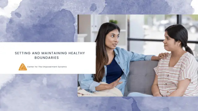 Setting and Maintaining Healthy Boundaries
