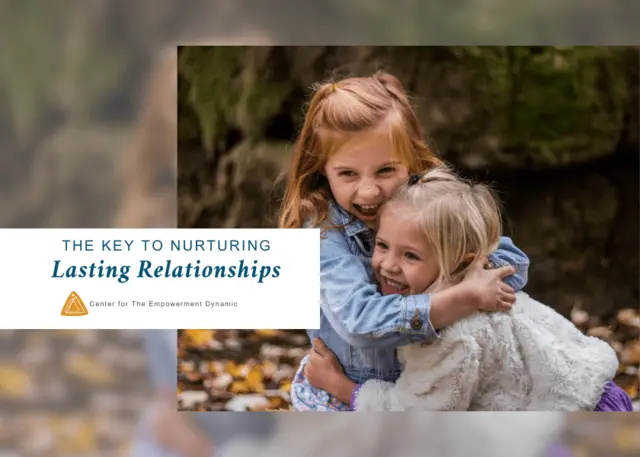 The Key to Nurturing Lasting Relationships